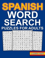 spanish word search puzzles: Large Print Spanish Word Search For Adults With 100 Word Search Puzzles And 1000 Words To Find - Sopas De Letras en Es B08VXP7RSQ Book Cover