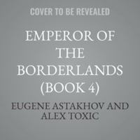 Emperor of the Borderlands (Book 4) B0H6GV7XSK Book Cover
