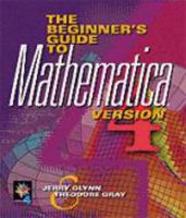 The Beginner's Guide to Mathematica (R), Version 4 0521771536 Book Cover