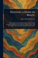 Hunting a Home in Brazil 1023582597 Book Cover