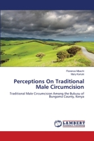 Perceptions On Traditional Male Circumcision 3659117943 Book Cover