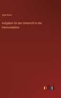 Aufgaben für den Unterricht in der Harmonielehre 3368496050 Book Cover