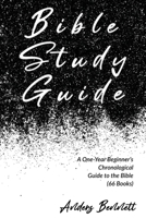 Bible Study Guide: One-Year Beginner's Chronological Guide to The Bible (66 Books). Economic Version 9189744411 Book Cover