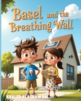 Basel and the Breathing Wall (The Curious Engineers) B0FCFV94YM Book Cover
