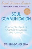 Soul Communication: Opening Your Spiritual Channels for Success and Fulfillment 1416588973 Book Cover