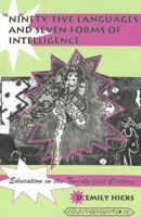 Ninety-Five Languages and Seven Forms of Intelligence: Education in the Twenty-First Century (Counterpoints (New York, N.Y.), Vol. 72.) 0820439096 Book Cover