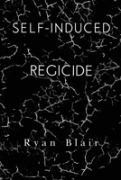 Self-Induced Regicide 1800744005 Book Cover