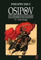 Osipov, un cosaque de légende T7: Aube Rouge (French Edition) 2377896057 Book Cover