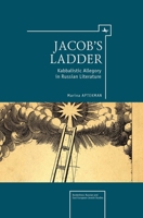 Jacob's Ladder: Kabbalistic Allegory in Russian Literature 1618118218 Book Cover