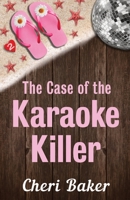 The Case of the Karaoke Killer : A Cruise Ship Cozy Mystery 1952200016 Book Cover