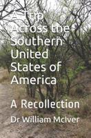 A Trip Across the Southern United States of America: A Recollection 1096323869 Book Cover