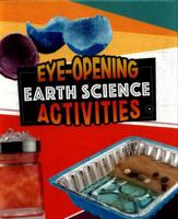 Eye-Opening Earth Science Activities 1515768910 Book Cover