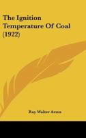 The Ignition Temperature of Coal 0548904189 Book Cover