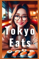 Tokyo Eats: Hidden Local Food Gems Tourists Miss B0F7G79KW4 Book Cover