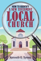 How to Identify a New Testament Local Church B0CVNH1BCZ Book Cover