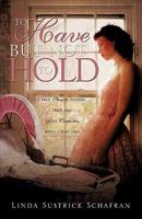 To Have But Not to Hold a True Story of Finding Hope and God's Compassion When a Baby Dies 1609575377 Book Cover