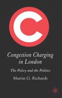 Congestion Charging in London: The Policy and the Politics 1403932409 Book Cover