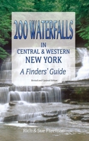 200 Waterfalls in Central and Western New York: A Finder's Guide 1580801870 Book Cover