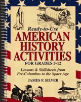 Ready-To-Use American History Activities for Grades 5-12: Lessons & Skillsheets from Pre-Columbus to the Space Age 0876281420 Book Cover