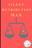 Silent Retribution Man 1702757404 Book Cover