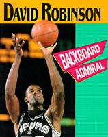 David Robinson: Backboard Admiral (Achievers) 0822596008 Book Cover
