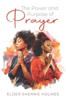 The Power and Purpose of Prayer B0GQWFLDNR Book Cover