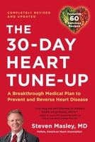 The 30-Day Heart Tune-Up: A Breakthrough Medical Plan to Prevent and Reverse Heart Disease 1455547131 Book Cover