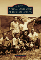 African Americans of Durham County 1467126462 Book Cover
