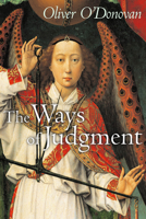 The Ways Of Judgment: The Bampton Lectures, 2003 (Bampton Lectures) 0802863469 Book Cover