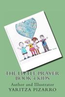 The Little Prayer Book 4 Kids 1495430618 Book Cover