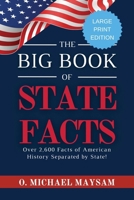 The Big Book of State Facts: America Unveiled: 2600+ Fact About the 50 States and More! B0CJ4K9WYQ Book Cover