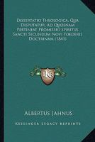 Dissertatio Theologica, Qua Disputatur, Ad Quosnam Pertineat Promissio Spiritus Sancti Secundum Novi Foederis Doctrinam (1841) 1165330652 Book Cover