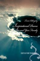Inspirational Poems for You and Your Family: Christian Poems True to Life 0595382282 Book Cover