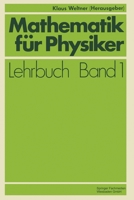 Mathematik für Physiker: Basiswissen für das Grundstudium der Experimentalphysik 3528330511 Book Cover