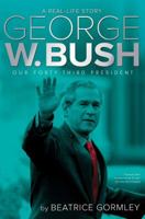 President George W. Bush: Our Forty-third President 068984123X Book Cover