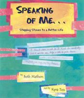 Speaking of Me: Stepping Stones to a Better Life 1595720391 Book Cover
