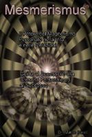Mesmerismus: Potere del Magnetismo Personale nella Vita e nelle Relazioni - Benessere, Crescita Personale, Successo 0979399718 Book Cover