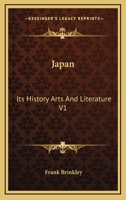 Japan: Its History Arts And Literature V1 1428621318 Book Cover