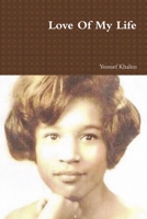 Love of My Life 0978781007 Book Cover