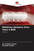 Matériau dentaire Viva-Voce 2-BDS (French Edition) 6207038010 Book Cover