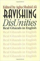 Ravishing DisUnities: Real Ghazals in English (Wesleyan Poetry) 0819564370 Book Cover