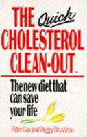 The Quick Cholesterol Clean-out 0091776600 Book Cover