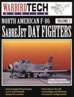 North American F-86 Sabrejet Day Fighters - WarbirdTech Volume 3 0933424663 Book Cover