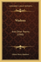 Wadena: And Other Poems 1167183967 Book Cover