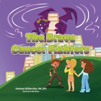 The Brave Cancer Fighters B0CT6BL6LS Book Cover