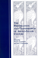 The Preservation and Transmission of Anglo-Saxon Culture: Selected Papers from the 1991 Meeting of the International Society of Anglo-Saxonists (Studies in Medieval Culture) 1879288907 Book Cover