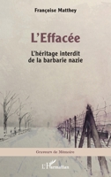 L’Effacée: L’héritage interdit de la barbarie nazie (Graveurs de Mémoire) (French Edition) 2336597608 Book Cover
