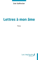 Lettres à mon âme (French Edition) B0D65MSTM3 Book Cover