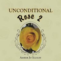 Unconditional Rose 2 150430313X Book Cover