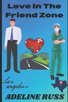 Love In The Friend Zone B0CM1H5VG2 Book Cover